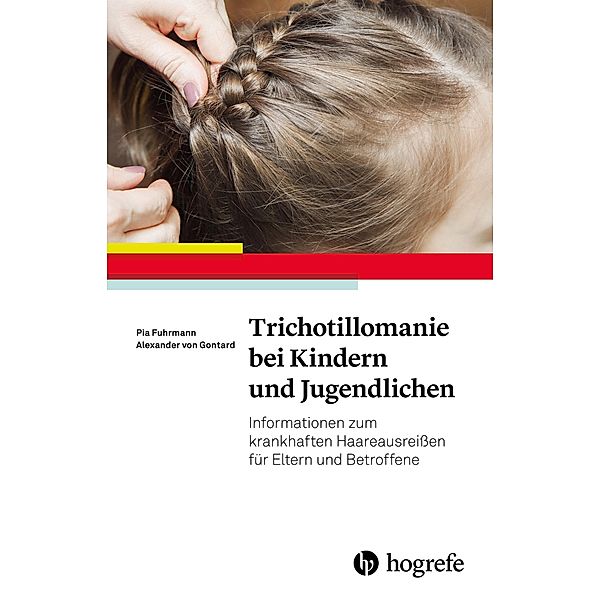 Trichotillomanie bei Kindern und Jugendlichen, Pia Fuhrmann, Alexander von Gontard