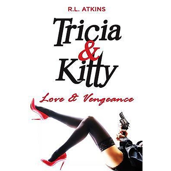Tricia & Kitty / WordHouse Book Publishing, R. L Atkins