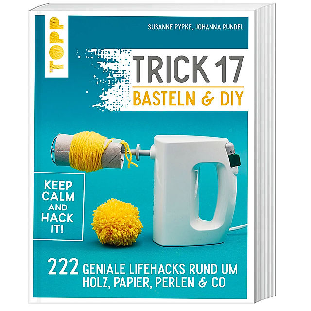 Trick 17 Basteln & DIY Buch von Susanne Pypke versandkostenfrei kaufen