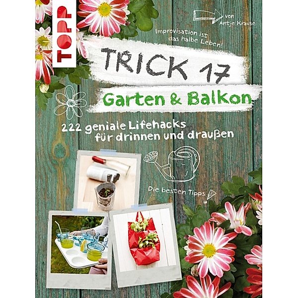 Trick 17 Garten & Balkon, Antje Krause