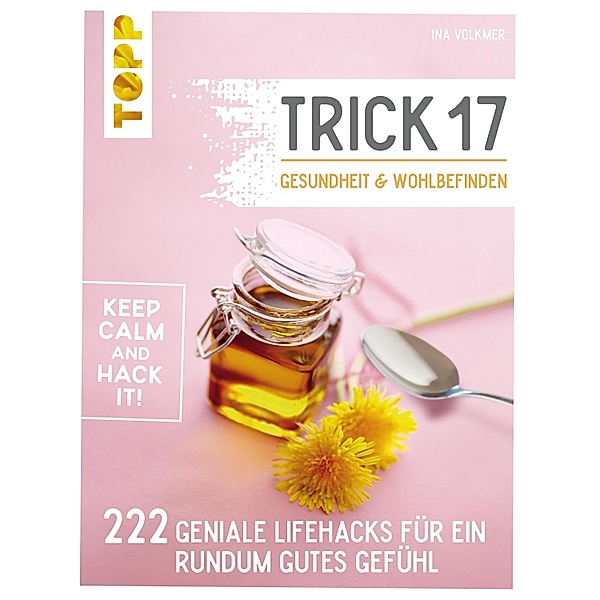 Trick 17 - Gesundheit & Wohlbefinden, Ina Volkmer