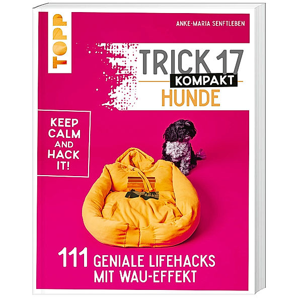 Trick 17 kompakt - Hunde, Anke-Maria Senftleben