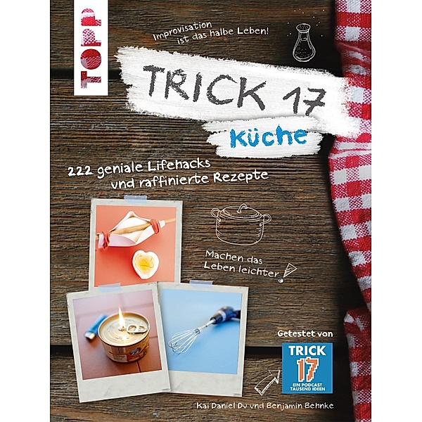 Trick 17 - Küche, Kai Daniel Du, Benjamin Behnke