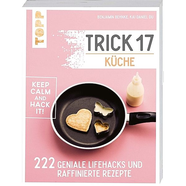 Trick 17 - Küche, Benjamin Behnke, Kai Daniel Du