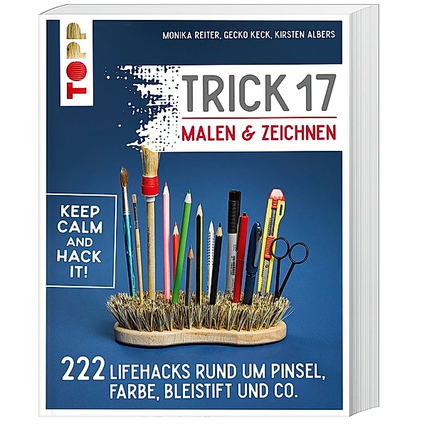 Trick 17 - Malen & Zeichnen, Monika Reiter, Gecko Keck, Kirsten Albers