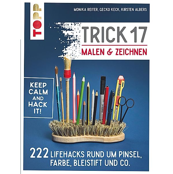 Trick 17 Malen & Zeichnen, Monika Reiter, Gecko Keck, Kirsten Albers
