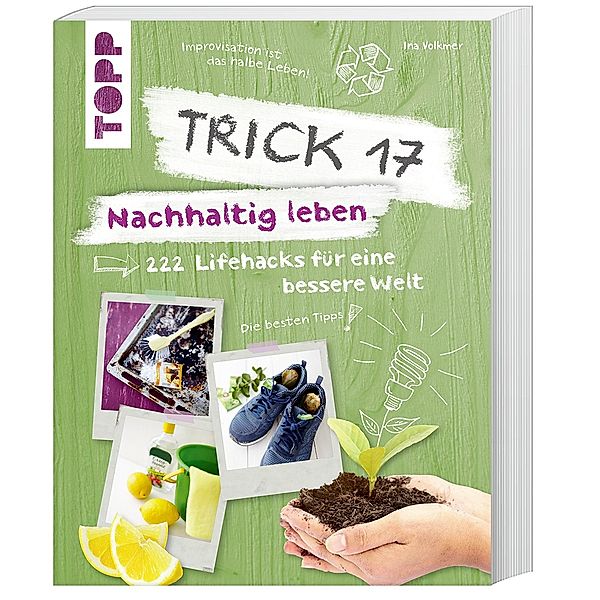 Trick 17 - Nachhaltig leben, Ina Volkmer