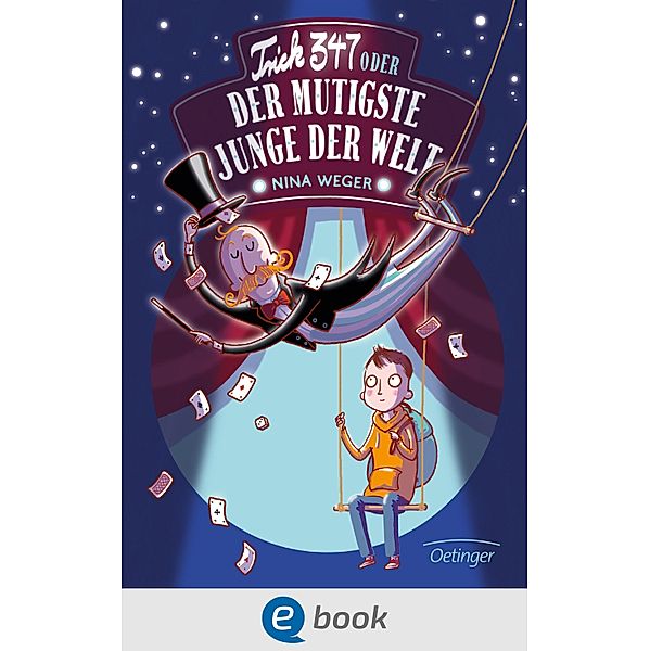 Trick 347 oder Der mutigste Junge der Welt, Nina Weger