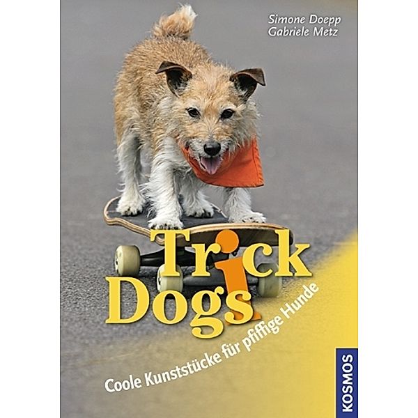 Trick Dogs, Simone Doepp, Gabriele Metz