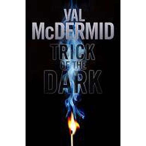 Trick of the Dark, Val McDermid