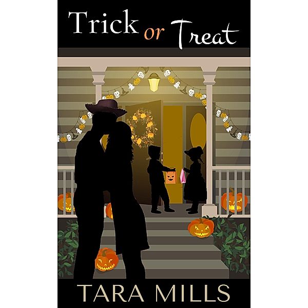Trick or Treat, Tara Mills