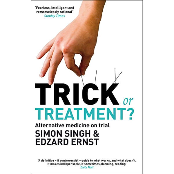 Trick or Treatment?, Dr. Simon Singh, Edzard Ernst