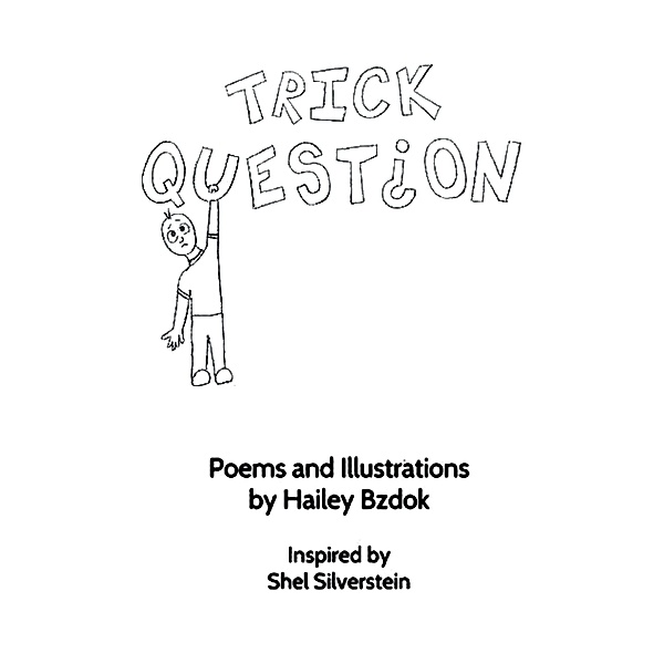 Trick Question, Hailey Bzdok