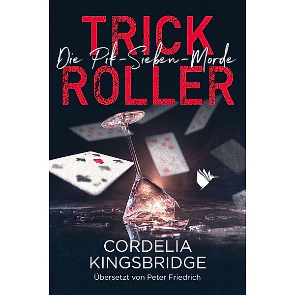Trick Roller / Die Pik-Sieben-Morde Bd.2, Cordelia Kingsbridge