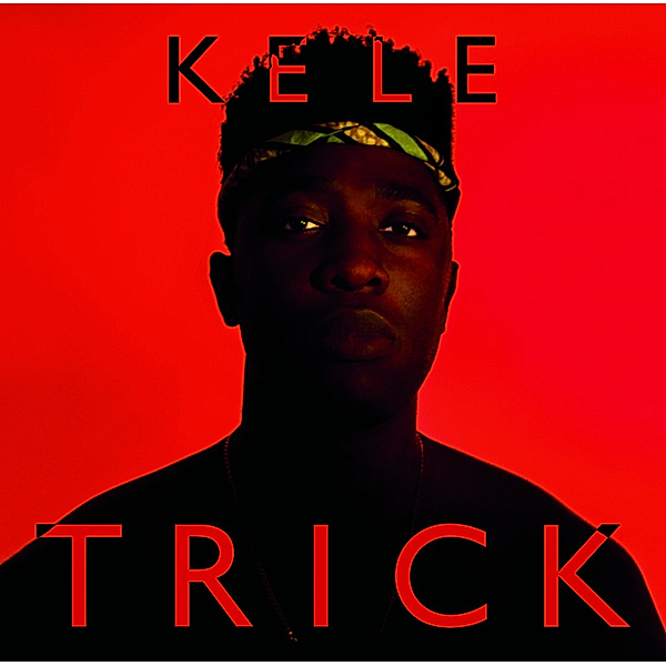Trick (Vinyl), Kele