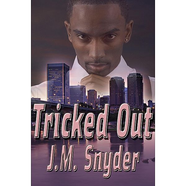 Tricked Out, J. M. Snyder