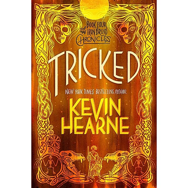 Tricked / The Iron Druid Chronicles Bd.4, Kevin Hearne