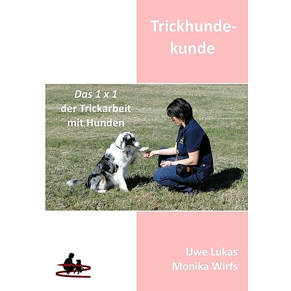 Trickhundekunde, Uwe Lukas, Monika Wirfs