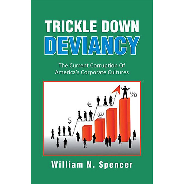 Trickle Down Deviancy, William N. Spencer