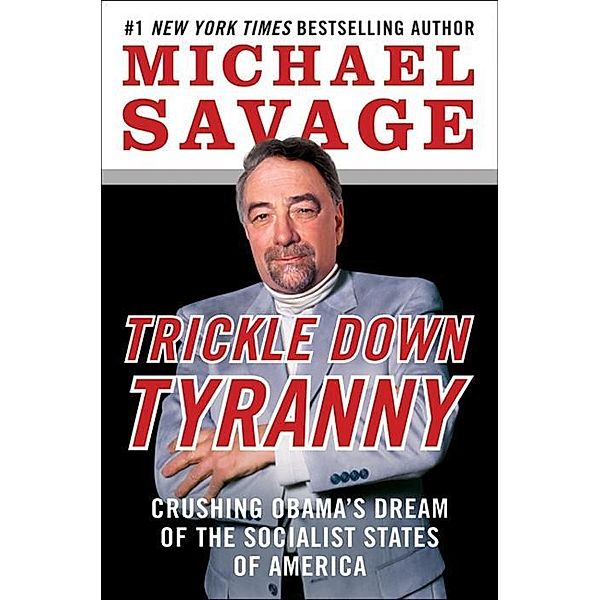 Trickle Down Tyranny, Michael Savage