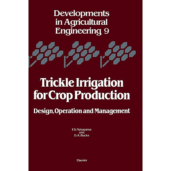 Trickle Irrigation for Crop Production