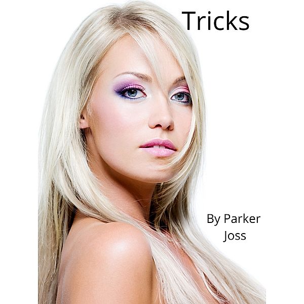 Tricks, Parker Joss