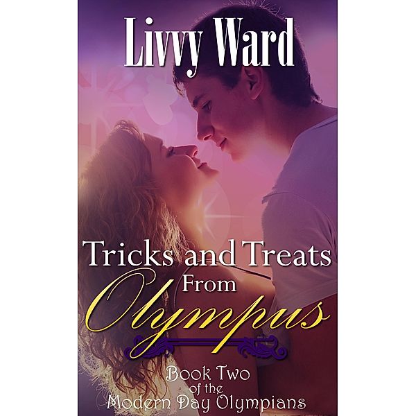 Tricks and Treats from Olympus (Modern Day Olympians, #2) / Modern Day Olympians, Livvy Ward