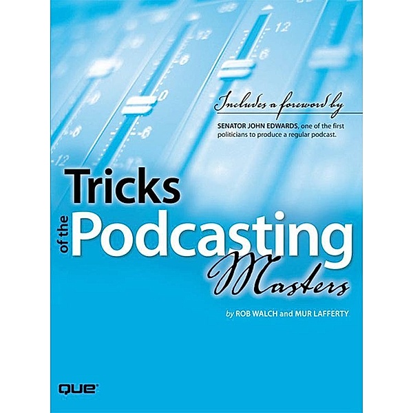 Tricks of the Podcasting Masters, Rob Walch, Mur Lafferty