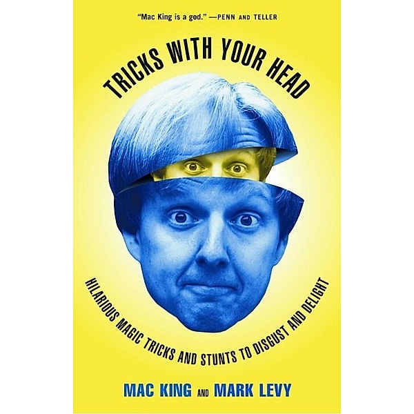 Tricks with Your Head, Mac King, Mark Levy