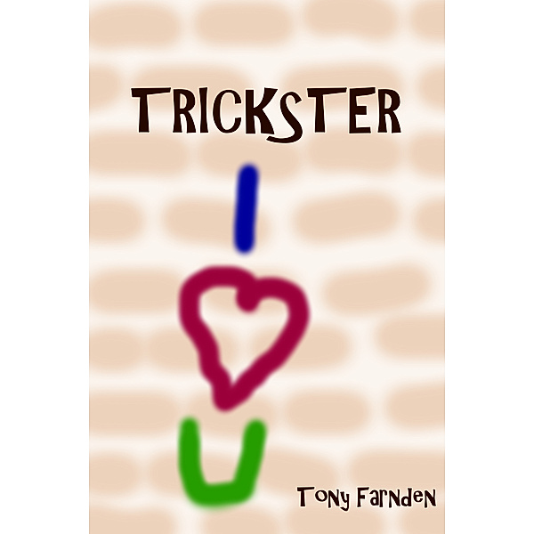 Trickster, Tony Farnden