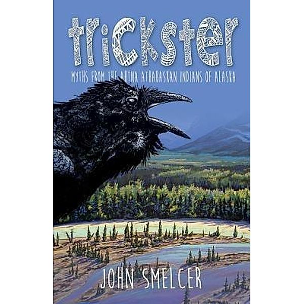 Trickster, John Smelcer