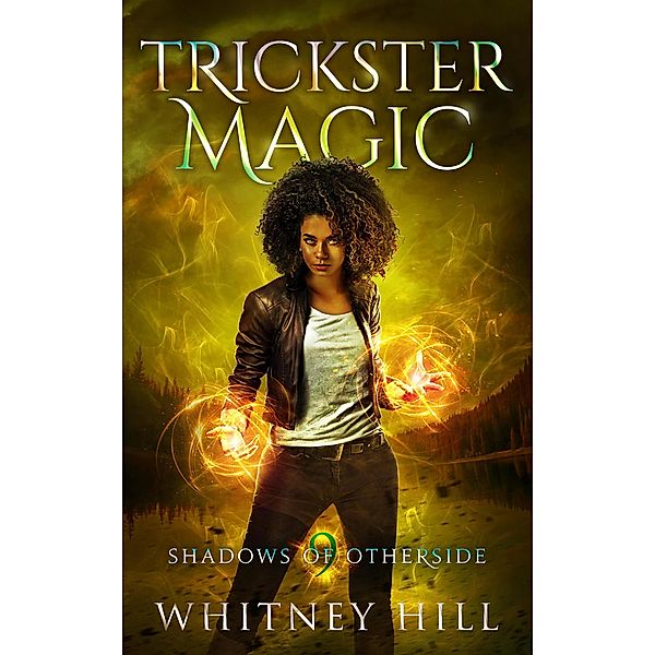 Trickster Magic (Shadows of Otherside, #9) / Shadows of Otherside, Whitney Hill