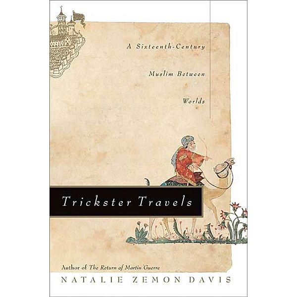 Trickster Travels, Natalie Zemon Davis