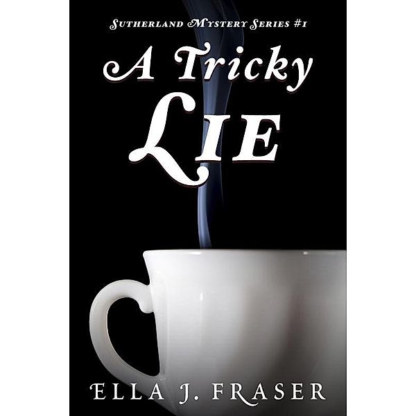 Tricky Lie / Ella J. Fraser, Ella J. Fraser
