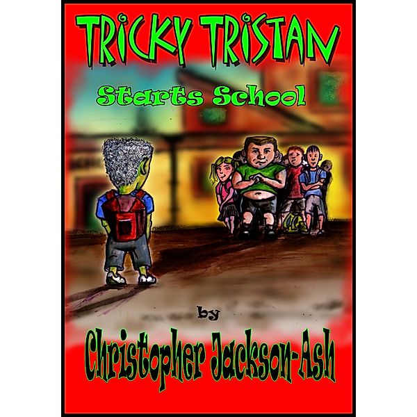 Tricky Tristan Starts School, Christopher Jackson-Ash