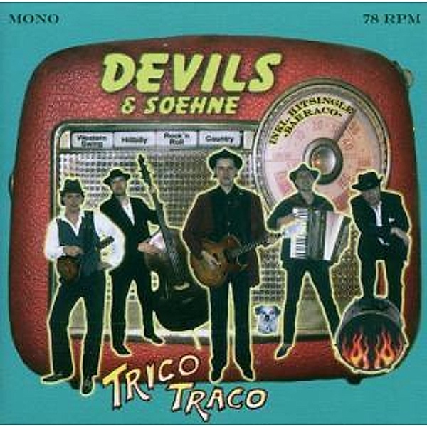 Trico Traco, Devils & Soehne
