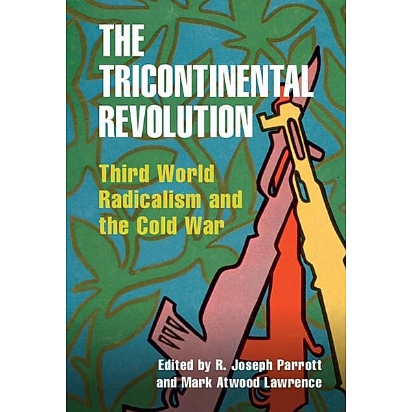 Tricontinental Revolution / Cambridge Studies in US Foreign Relations