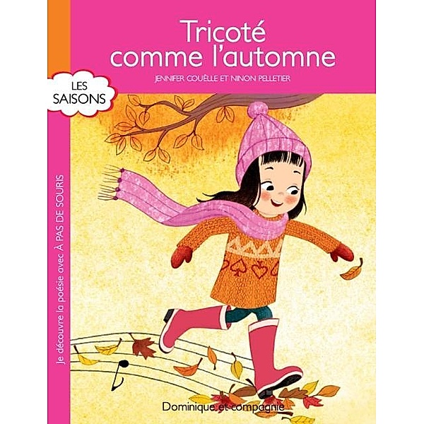 Tricote comme l'automne / Dominique et compagnie, Jennifer Couëlle