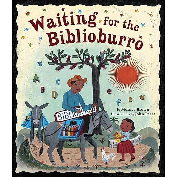 Tricycle Press: Waiting for the Biblioburro, Monica Brown