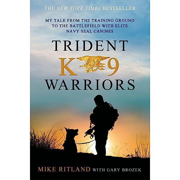 Trident K9 Warriors, Mike Ritland, Gary Brozek