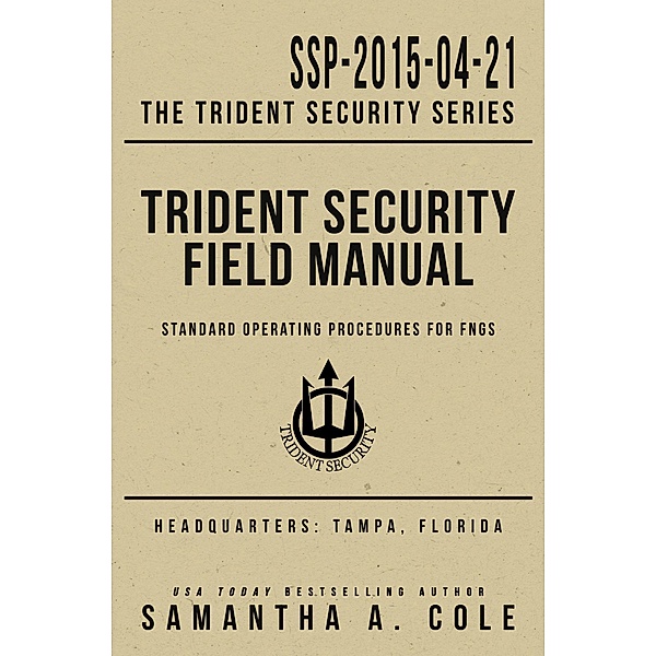 Trident Security Field Manual, Samantha Cole, Samantha A. Cole