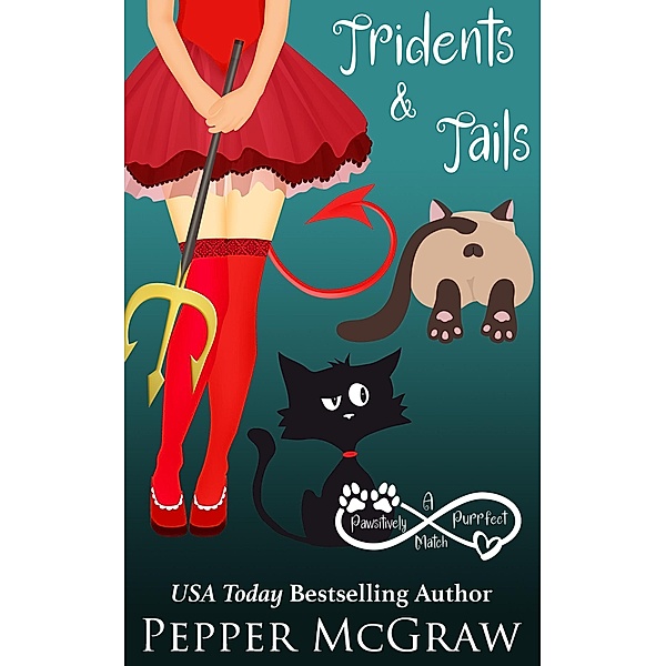Tridents & Tails: A Pawsitively Purrfect Match (Matchmaking Cats of the Goddesses, #9) / Matchmaking Cats of the Goddesses, Pepper McGraw