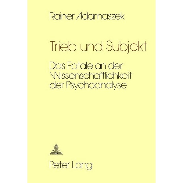 Trieb und Subjekt, Rainer Adamaszek