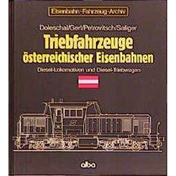 Triebfahrzeuge österreichischer Eisenbahnen: Diesel-Lokomotiven und Diesel-Triebwagen