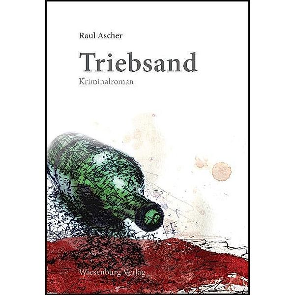 Triebsand, Raul Ascher