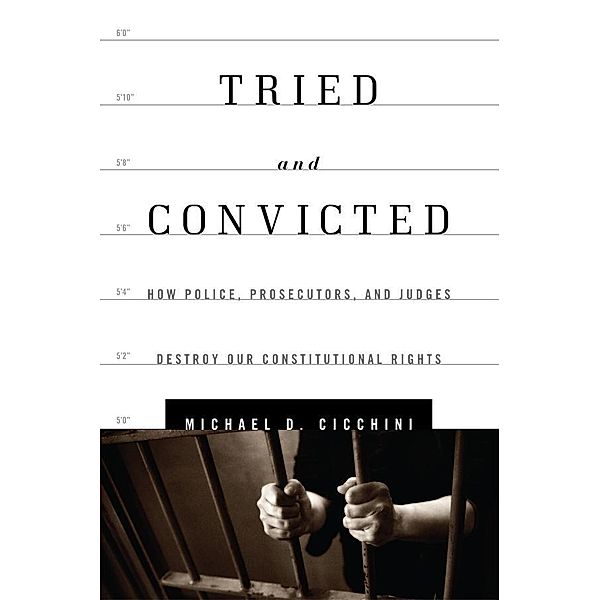 Tried and Convicted, Michael D. Cicchini