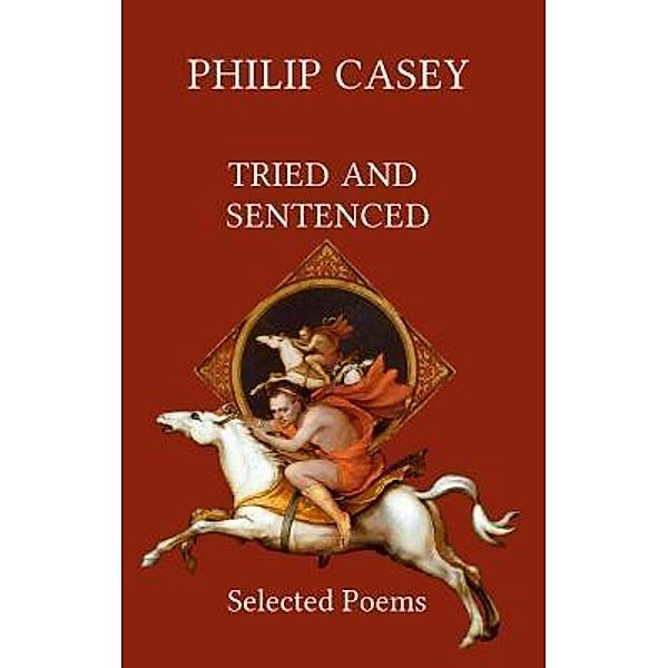 Tried and Sentenced / eMaker Editions, Philip Casey