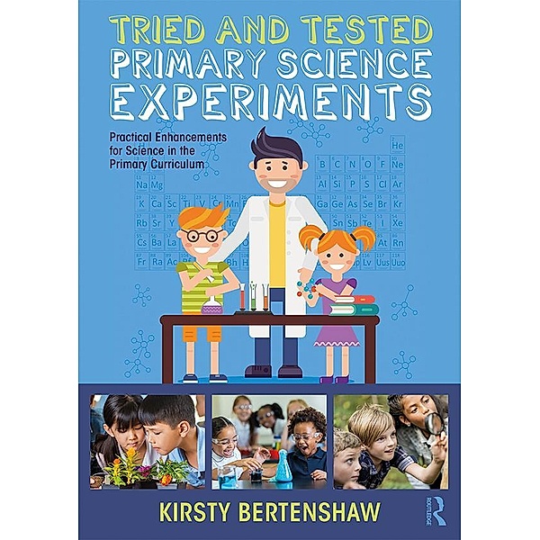 Tried and Tested Primary Science Experiments, Kirsty Bertenshaw