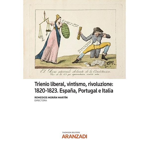Trienio liberal, vintismo, rivoluzione: 1820-1823. España, Portugal e Italia / Estudios, Remedios Morán Martín