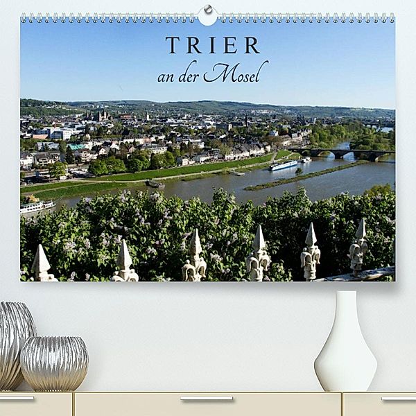 TRIER an der Mosel (Premium, hochwertiger DIN A2 Wandkalender 2023, Kunstdruck in Hochglanz), Marion Reiß-Seibert